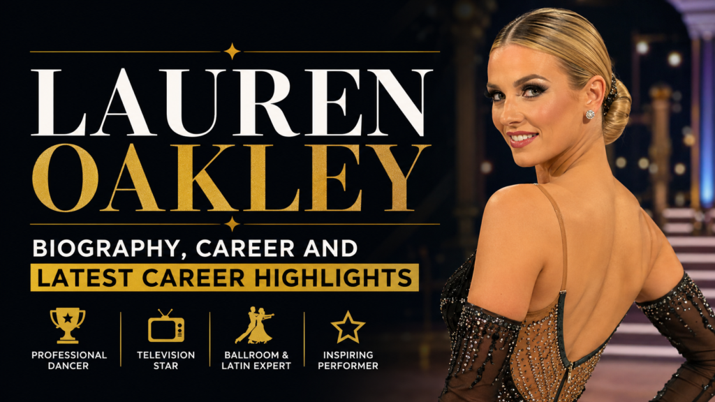 Lauren Oakley: Biography, Career and Latest Career Highlights
